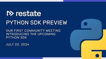 Restate Python SDK Preview - Community Meeting July 2024