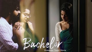 Bachelor(2021) Tamil Full Movie Explained in Hindi/Urdu | Bachelor Romantic Tamil Movie