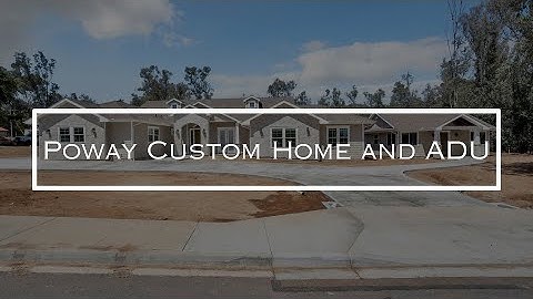 Poway Custom Home and ADU