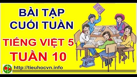 Giải phiếu bài tập cuối tuần lớp 5 tuần 30 năm 2024