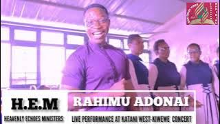 HEAVENLY ECHOES MINISTERS ||RAHIMU ADONAI LIVE PERFORMANCE @KATANI WEST_KIWEWE CONCERT #seo 