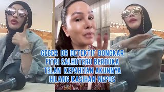 Geger Dr Detektif Bongkar Fitri Salhuteru Berduka Telan Kepahitan Akunnya Hilang Kasihan Nepos