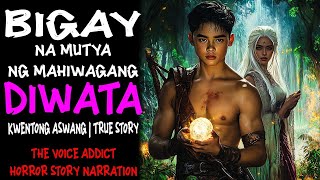BIGAY NA MUTYA NG MAHIWAGANG DIWATA (Aswang True Story)