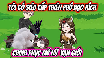 Tôi Có Siêu Cấp Thiên Phú Bạo Kích Chinh Phục Mỹ Vạn Giới | HH VietSub