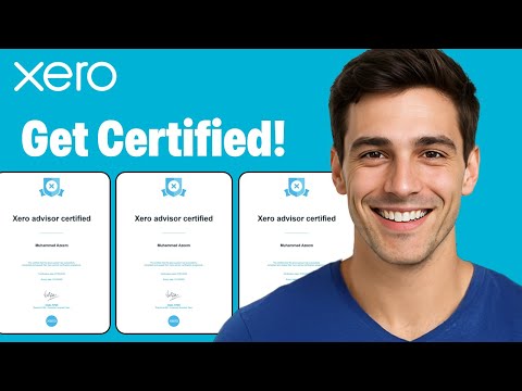 How To Become XERO Certified - Step By Step (2026 Guide)