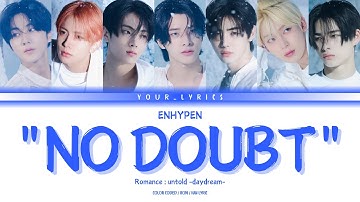 ENHYPEN - "NO DOUBT" [엔하이픈 "No Doubt" 가사] color coded Han/Rom lyrics