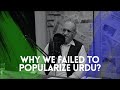 Why We Failed To Popularize Urdu? Ft. Dr Muhammad Iftikhar | 077 | TBT