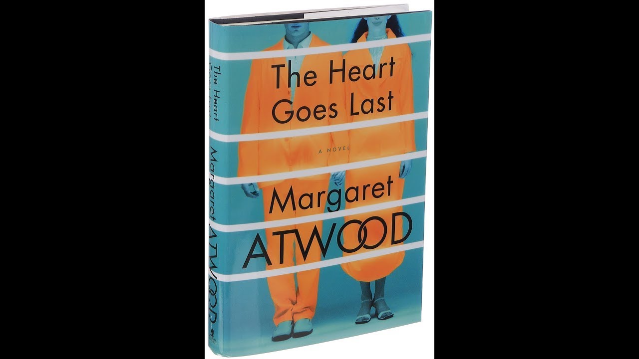 Краткое содержание книги «Сердце умирает последним» Маргарет Этвуд за 5 минут — рецензия на книгу