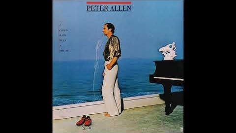 Peter Allen - I Could Have Been A Sailor (1979) Part 3 (Full Album)