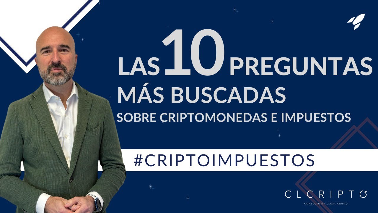 📝 Las 10 Preguntas Más Buscadas Sobre Criptomonedas e Impuestos por  CLCripto #CriptoImpuestos #Renta