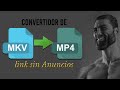 ✅📁Como CONVERTIR archivo MKV a MP4| LINKS SIN ANUNCIOS❗