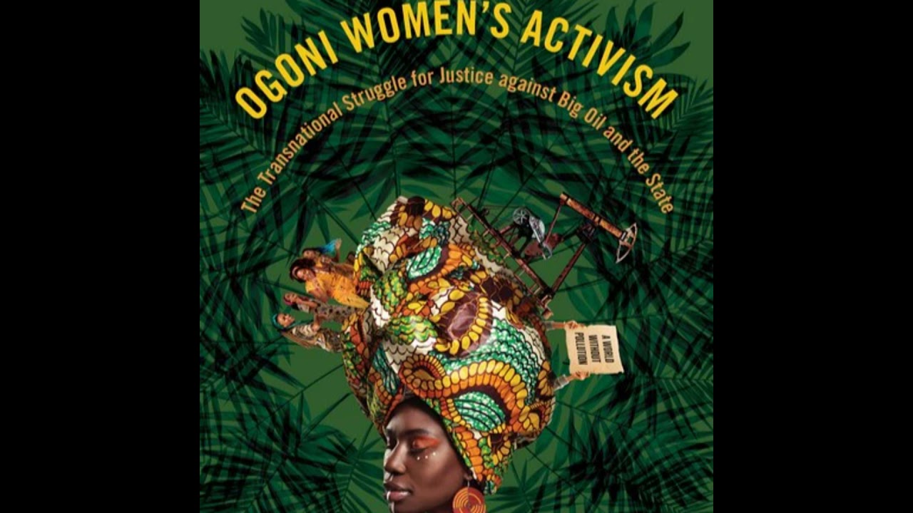 Dr Domale Dube on the environmental activism of Ogoni women