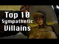 Top 10 Sympathetic Villains