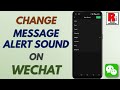 How To Change The Message Alert Sound On WeChat How To Change The Message Alert Sound On WeChat