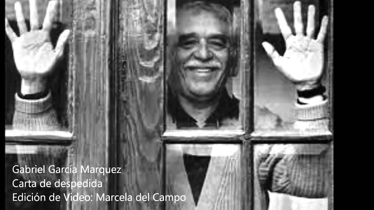 Gabriel García Marquez-Carta de despedida - YouTube