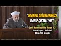 Manevi deerlerimize sahip kmalyz  eyh muhammed muta haznev hz  10 nisan 2024