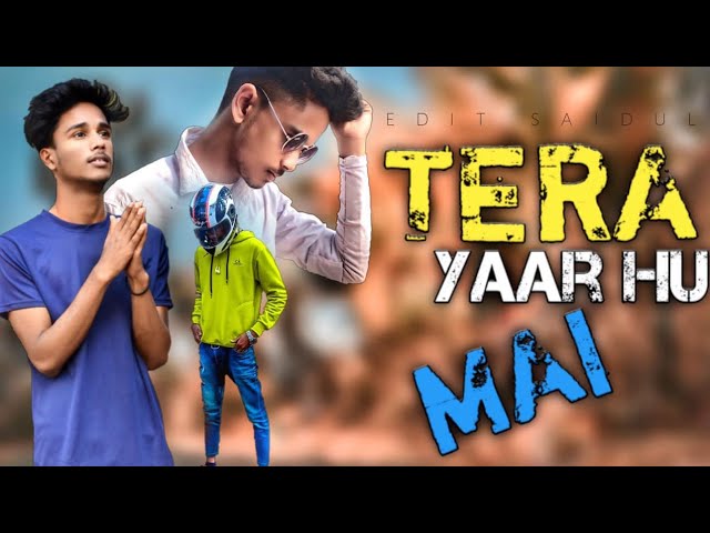 tera yaar hoon main || new boys friendship video || emotional life change history || Ak production