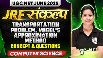 UGC NET June 2025 Computer Science | Transportation Problem Vogel