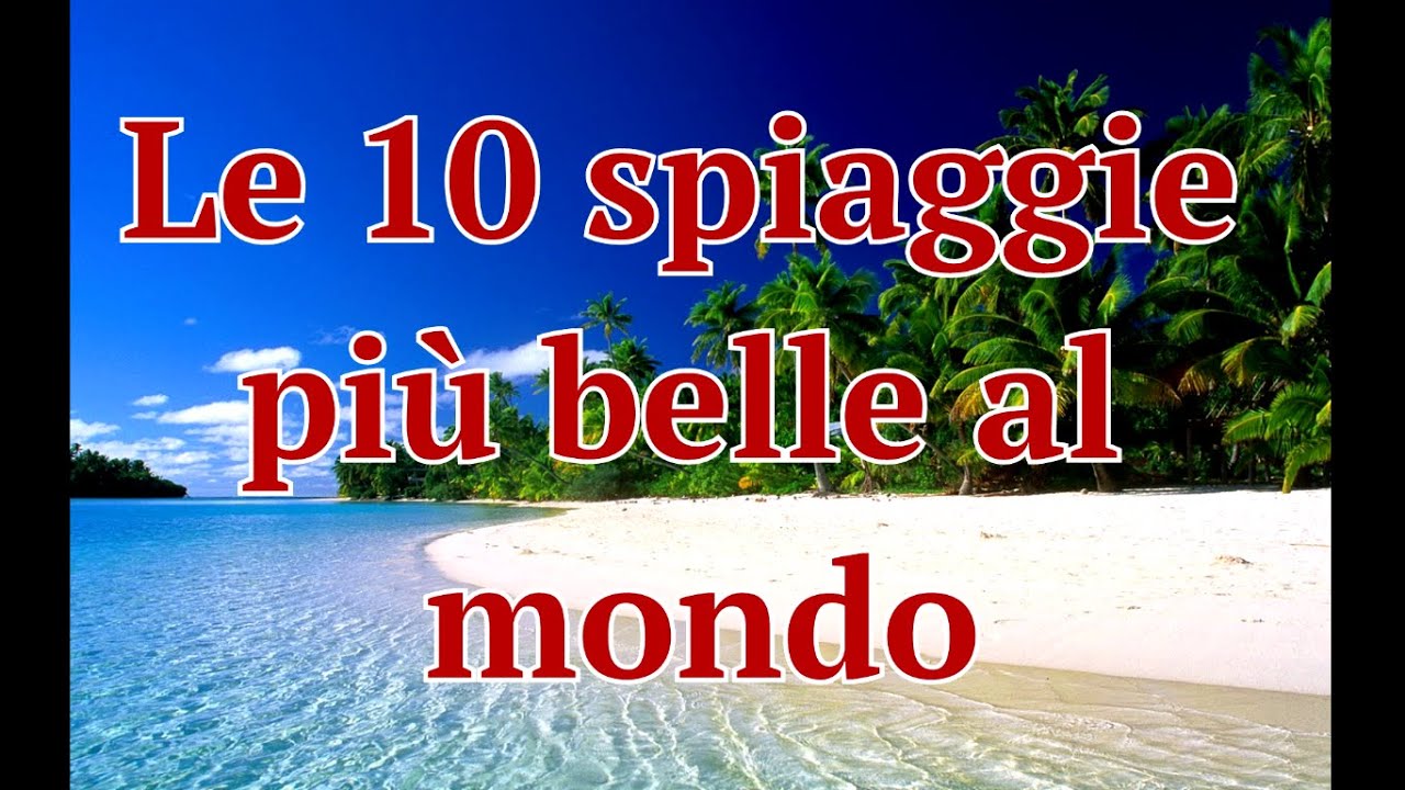 Top 10 Spiaggie Piu Belle Del Mondo Youtube