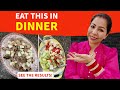 Eat This In Dinner For Fast Weight Loss | Quick & Healthy Dinner Recipes In Hindi | Fat to Fab