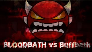 Bloodbath VS BuffBath | "Dificultad Extrema" | Geometry Dash 2.1