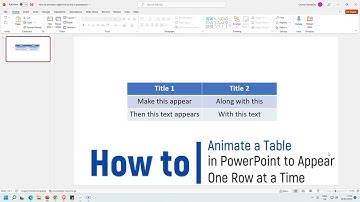 How to Animate a Table in PowerPoint to Appear One Row at a Time