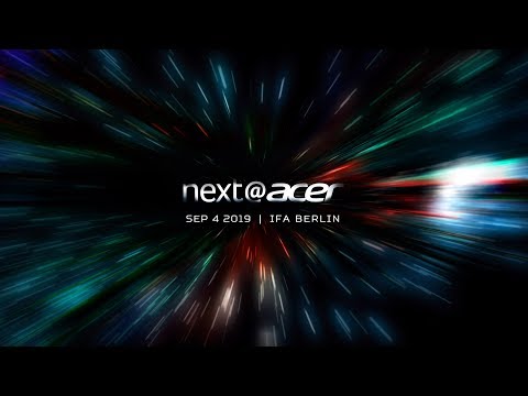 Next@Acer 2019 | Live from IFA Berlin