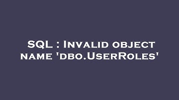 SQL : Invalid object name 