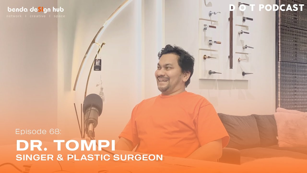 DOT PODCAST EPS 68 | dr. TOMPI | BEAUTY STANDART ITU TERNYATA FLEKSIBEL!
