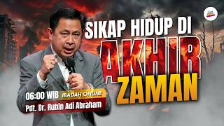 Sikap Hidup Di Akhir Zaman - Pdt. Dr. Rubin Adi Abraham #sundayservice