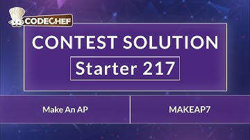 Make An AP | MAKEAP7 | Starter 217 | CodeChef Official Solution