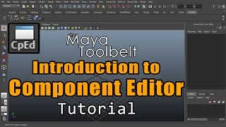 The Maya Toolbelt - Introduction to Component Editor