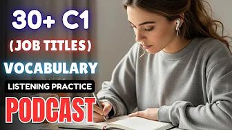 30+ C1 Level Vocabulary (Job Titles) || Advanced English Words & Practice Podcast