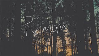 Remain |  Lyric Video | Lifehouse Worship