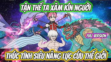 Tận Thế Ta Xăm Kín Người Thức Tỉnh Siêu Năng Lực Cứu Thế Giới Full Version | AK VietSub