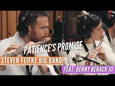 Patience's Promise // Steven Feifke Big Band feat. Benny Benack III