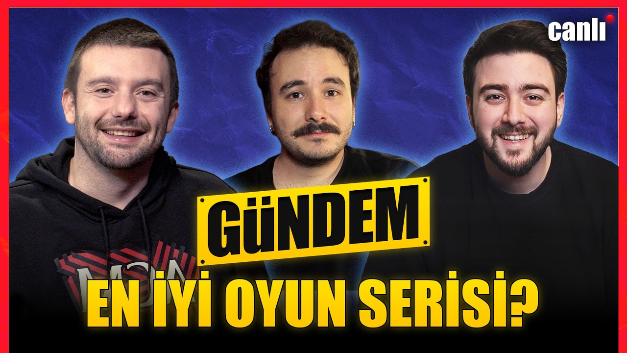 GÜNDEM - EN İYİ OYUN SERİSİNİ SEÇİYORUZ! - CANLI 🔴