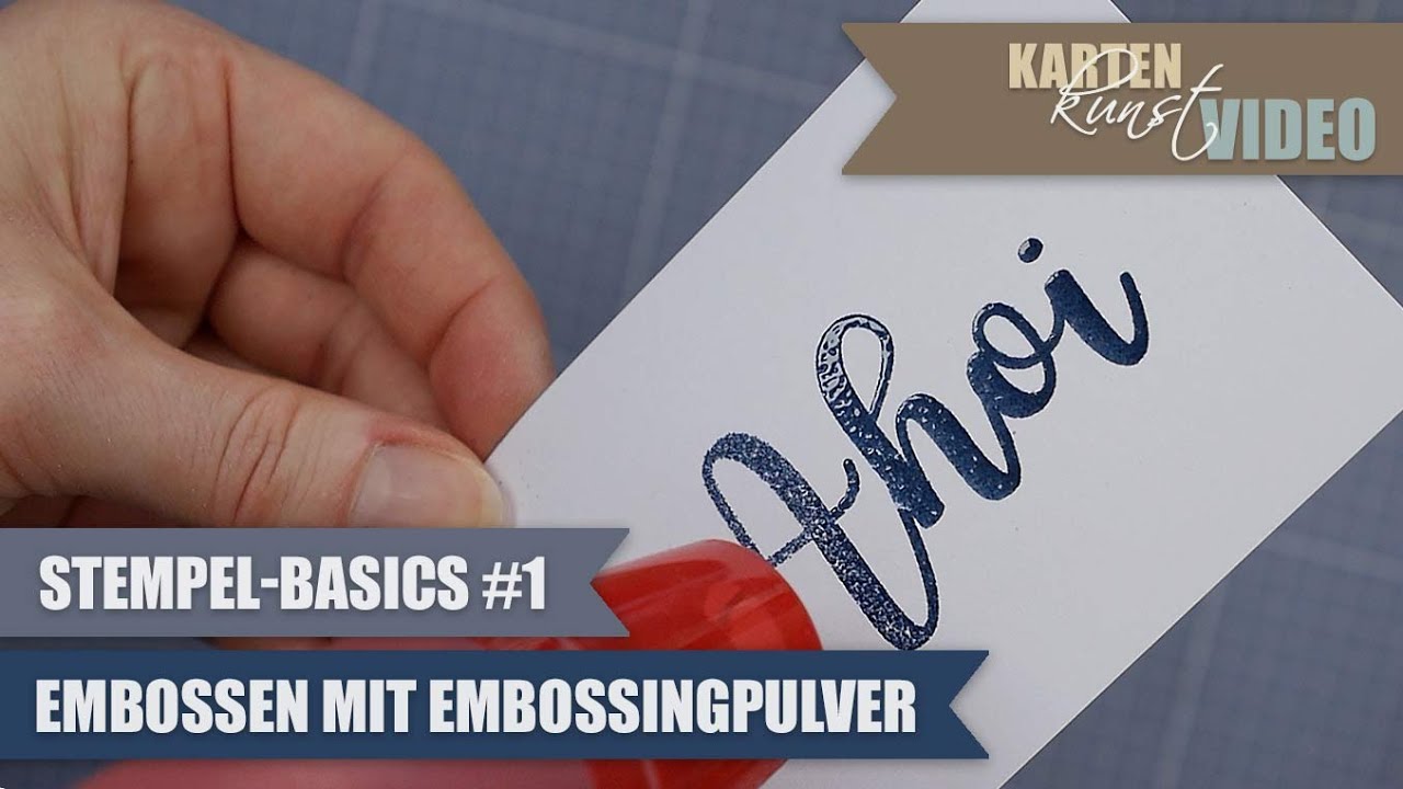 Karten-Kunst Stempel-Basics #01 Embossen mit Embossingpulver
