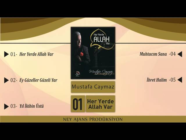 Mustafa Caymaz - Her Yerde Allah Var class=
