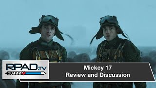 Mickey 17 Review and Discussion | RPadTV Episode 95