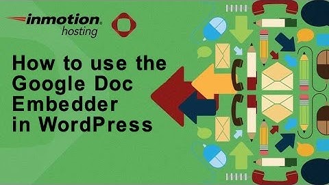 How to use the Google Doc Embedder in WordPress
