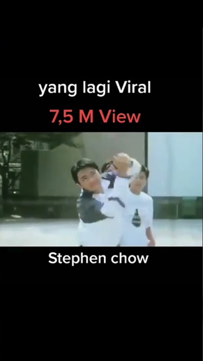 yg lagi viral Stephen chow