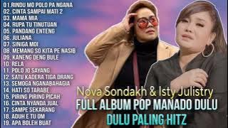 Full Album Pop Manado Dulu Dulu Paling HItz   Nova Sondakh & Isty Julisty