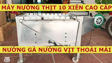 MÁY NƯỚNG THỊT 10 XIÊN KHÔNG QUẠT VÀ LOẠI CÓ QUẠT.TẶNG KÈM XIÊN ĐƠN XIÊN 3 KHI MUA HÀNG.0986.196.194