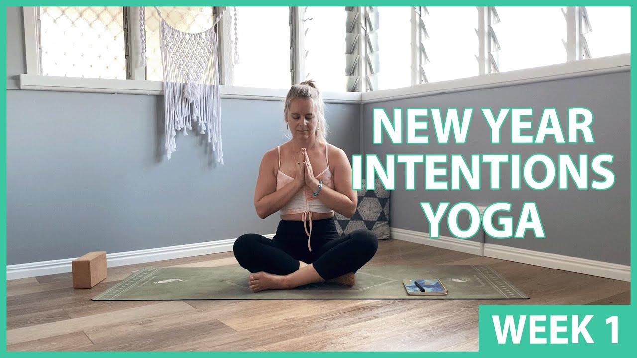 New Year Intentions Yoga Week 1 Yin Restorative Yoga Affirmations