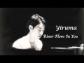 Yiruma  river flows in you tribute