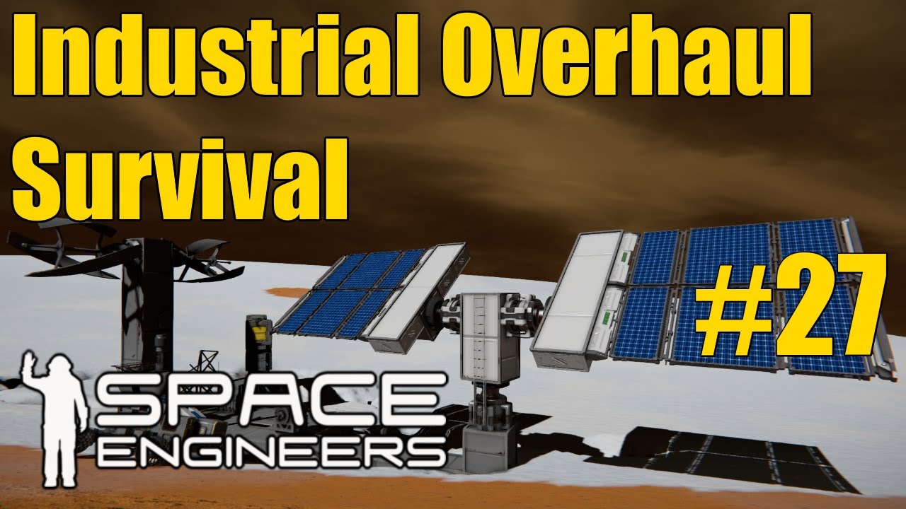 Space Engineers | Industrial Overhaul Survival Series #27 - YouTube