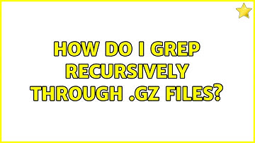 Unix & Linux: How do I grep recursively through .gz files? (6 Solutions!!)