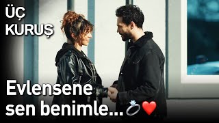 Üç Kuruş | Evlensene Sen Benimle... 💍❤️