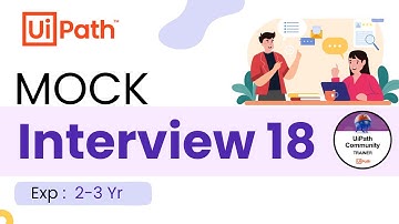 🔴 18. UiPath Interview Preparation | Mock Interviews | 2- 3 Year | Interview Questions and Answers